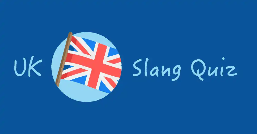 UK Slang Quiz
