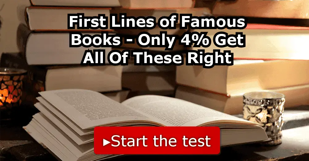 First Lines of Famous Books(Only 4 Get All Of These Right)